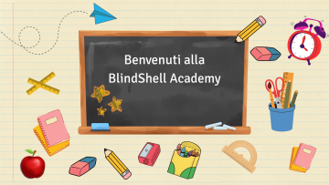 Un vivace design a tema scolastico raffigura al centro una lavagna con la scritta “Benvenuti alla BlindShell Academy”. Intorno alla lavagna compaiono illustrazioni giocose: matite, quaderni, una mela, un righello, persino un aeroplanino di carta e un orologio. L’intera scena trasmette un’atmosfera divertente e accogliente, proprio come l’inizio di una nuova lezione pensata per rendere piacevole l’apprendimento.