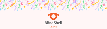 Striscione festoso con coriandoli colorati che scendono dall'alto, simbolo di festa e gioia. Al centro il logo di BlindShell, che trasmette uno spirito allegro e inclusivo.